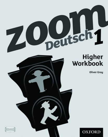 Zoom Deutsch 1 Higher Workbook, Oliver Gray - Paperback - 9780199127726