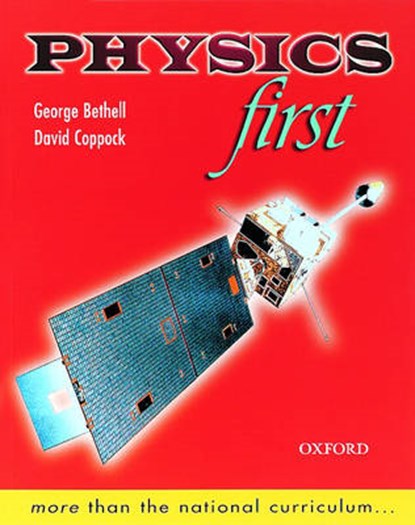 Physics First, George Bethell ; David Coppock - Paperback - 9780199147335