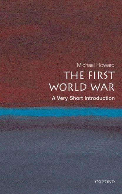 The First World War, Michael Howard - Paperback - 9780199205592