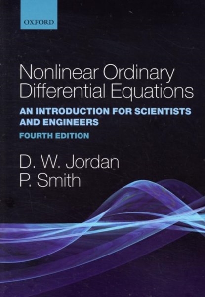 Nonlinear Ordinary Differential Equations, Dominic (University of Keele) Jordan ; Peter (University of Keele) Smith - Paperback - 9780199208258
