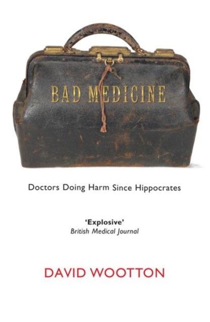 Bad Medicine, David (Anniversary Professor of History Wootton - Paperback - 9780199212798