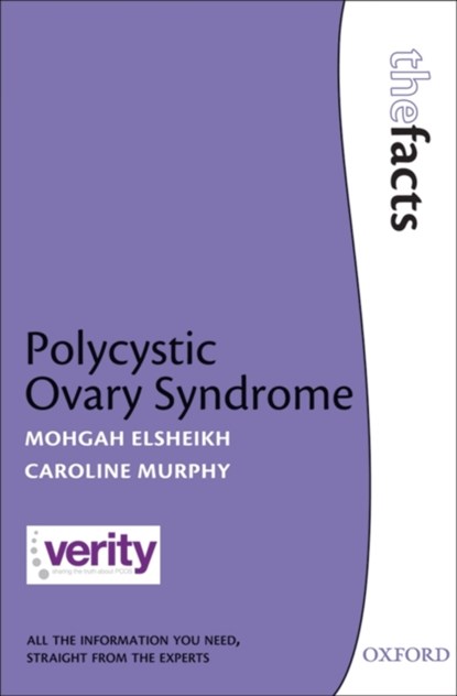 Polycystic Ovary Syndrome, MOHGAH (CONSULTANT ENDOCRINOLOGIST,  Centre for Endocrinology and Diabetes, Royal Berkshire Hospital, Reading) Elsheikh ; Caroline (Registered Dietician, Centre for Endocrinology and Diabetes, Royal Berkshire Hospital, Reading) Murphy - Paperback - 9780199213689