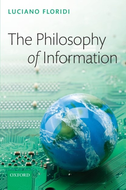 The Philosophy of Information, Luciano (University of Oxford) Floridi - Paperback - 9780199232390