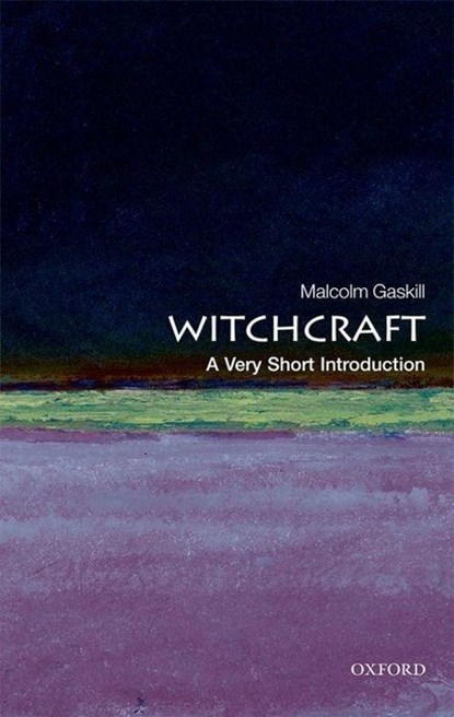 Witchcraft, Malcolm (Reader in Early Modern History Gaskill - Paperback - 9780199236954