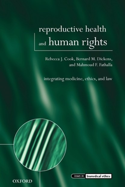 Reproductive Health and Human Rights, Rebecca J. ( Cook ; Bernard M. ( Dickens ; Mahmoud F. ( Fathalla - Paperback - 9780199241330