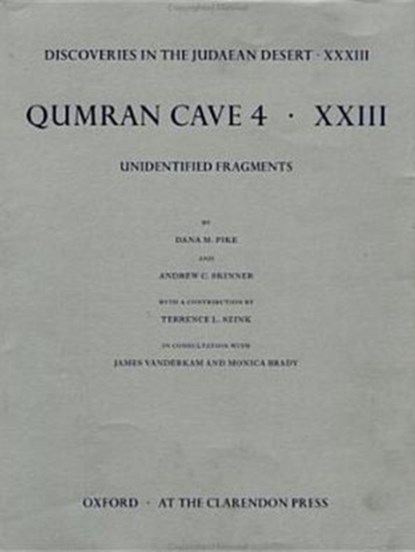Discoveries in the Judaean Desert: Volume XXXIII: Unidentified Fragments from Qumran Cave 4, Dana M. ( Pike ; Andrew C. ( Skinner - Gebonden - 9780199249558