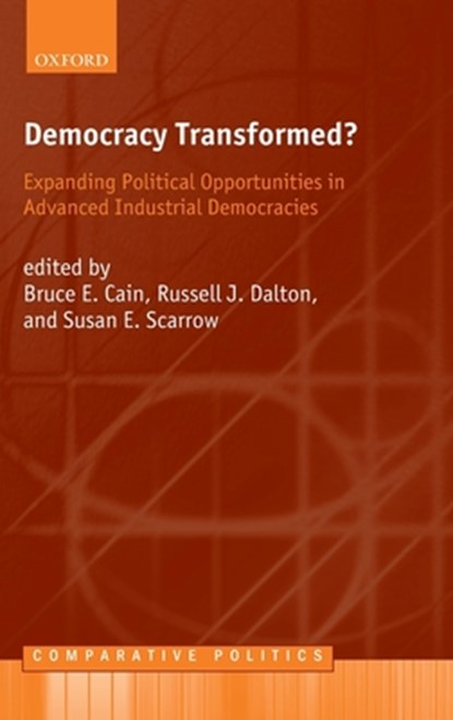 Democracy Transformed?, Bruce E. ( Cain ; Russell J. ( Dalton ; Susan E. ( Scarrow - Gebonden - 9780199264995