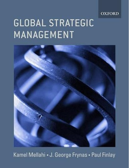 Global Strategic Management, MELLAHI,  Kamel; Frynas, Jedrzej George; Finlay, Paul N. - Paperback - 9780199266159