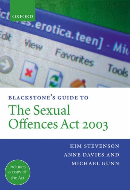 Blackstone's Guide to the Sexual Offences Act 2003, Kim ( Stevenson ; Anne ( Davies ; Michael ( Gunn - Paperback - 9780199270002
