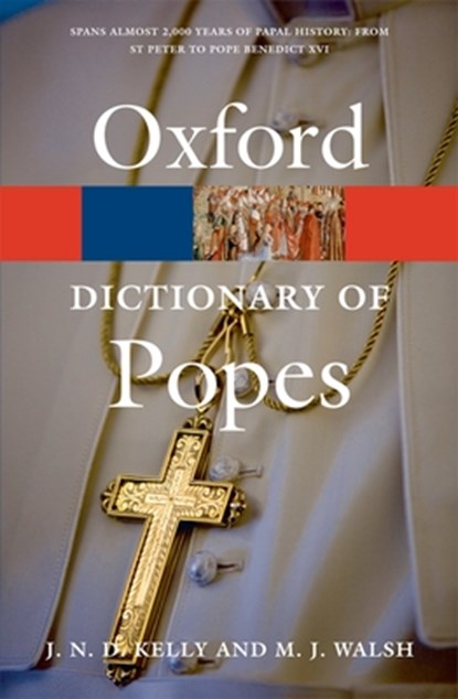 A Dictionary of Popes, J N D Kelly ; Michael Walsh - Paperback - 9780199295814