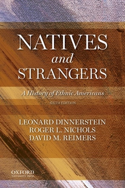 Natives and Strangers, Leonard Dinnerstein ;  Roger L Nichols ;  David M Reimers - Paperback - 9780199303410