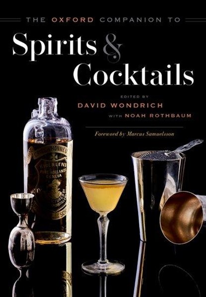 The Oxford Companion to Spirits and Cocktails, Noah Rothbaum - Gebonden - 9780199311132