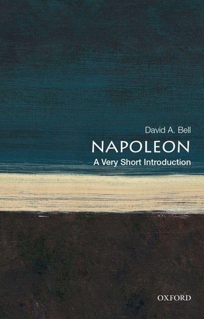 Napoleon, David A. (Sidney and Ruth Lapidus Professor in the Era of North Atlantic Revolutions Bell - Paperback - 9780199321667