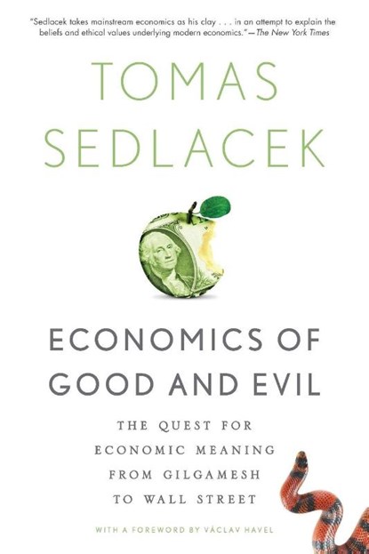 Economics of Good and Evil, Tomas (member of the National Economic Council Sedlacek ; Vaclav Havel - Paperback - 9780199322183