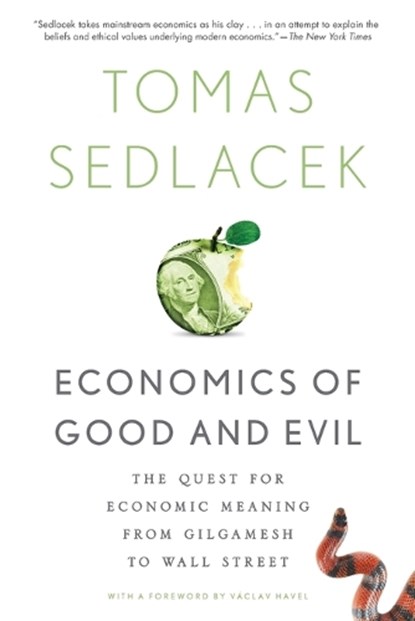 Economics of Good and Evil, Tomas (member of the National Economic Council Sedlacek ; Vaclav Havel - Paperback - 9780199322183