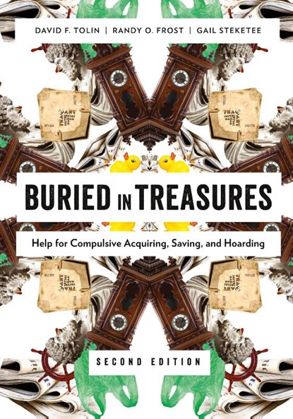 Buried in Treasures, David (Adjunct Associate Professor of Psychiatry Tolin ; Randy O. (Harold & Elsa Siipola Israel Professor of Psychology Frost ; Gail (Dean and Professor Steketee - Paperback - 9780199329250