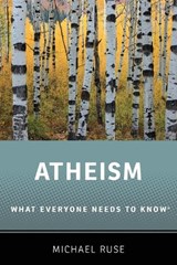 Atheism - Michael (Lucyle T. Werkmeister Professor of Philosophy and Director of the Program in the History and Philosophy of Science Ruse - 9780199334582