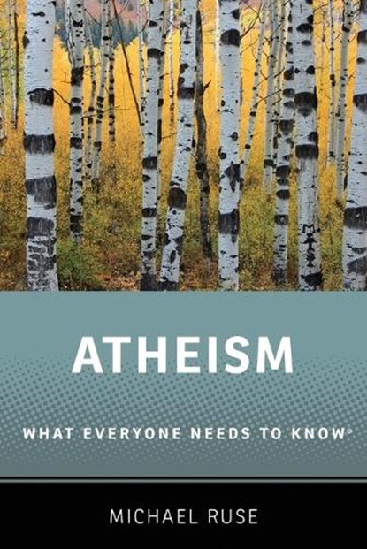 Atheism, Michael (Lucyle T. Werkmeister Professor of Philosophy and Director of the Program in the History and Philosophy of Science Ruse - Paperback - 9780199334582