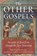 The Other Gospels, Bart D. Ehrman - Paperback - 9780199335220