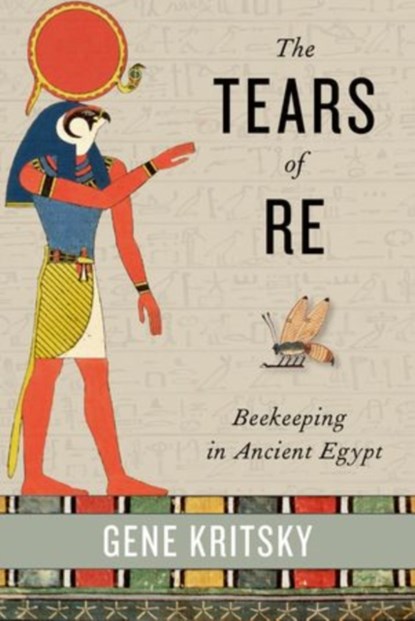 The Tears of Re, Gene Kritsky - Gebonden - 9780199361380