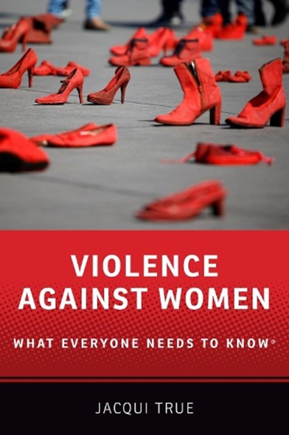 Violence against Women, Jacqui (Professor of Politics and International Relations True - Paperback - 9780199378937