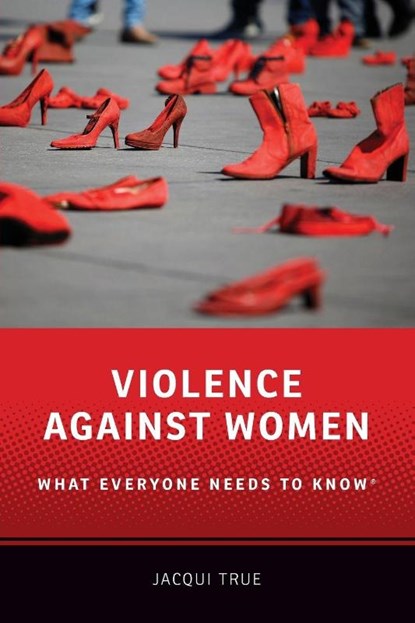 Violence against Women, Jacqui (Professor of Politics and International Relations True - Paperback - 9780199378937