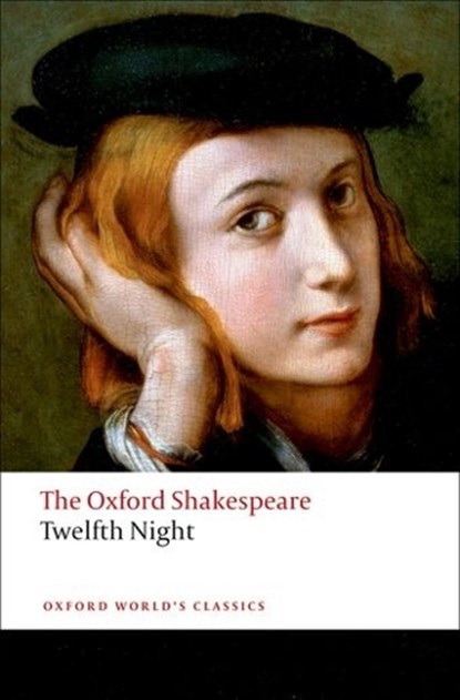Twelfth Night, or What You Will: The Oxford Shakespeare, William Shakespeare - Paperback - 9780199536092