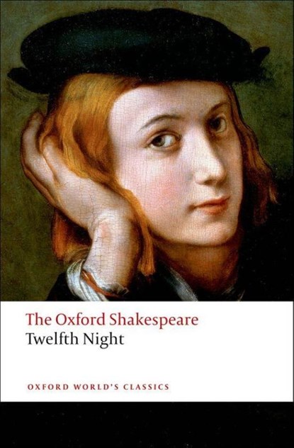 Twelfth Night, or What You Will: The Oxford Shakespeare, William Shakespeare - Paperback - 9780199536092