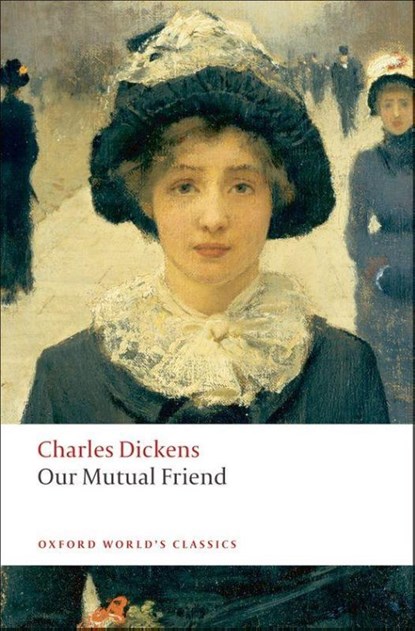 Our Mutual Friend, Charles Dickens - Paperback - 9780199536252