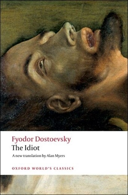 The Idiot, Fyodor Dostoevsky - Paperback - 9780199536399