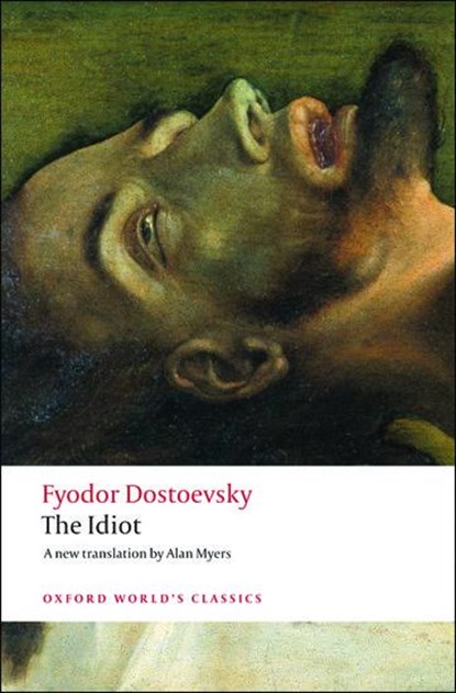 The Idiot, Fyodor Dostoevsky - Paperback - 9780199536399