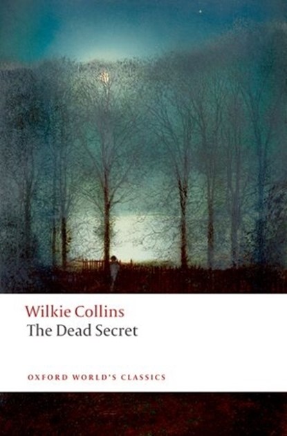 The Dead Secret, Wilkie Collins - Paperback - 9780199536719