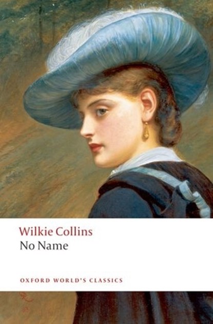 No Name, Wilkie Collins - Paperback - 9780199536733