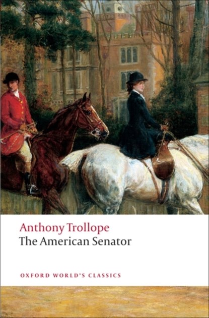 The American Senator, Anthony Trollope - Paperback - 9780199537631