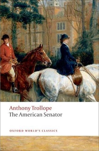 The American Senator, Anthony Trollope - Paperback - 9780199537631