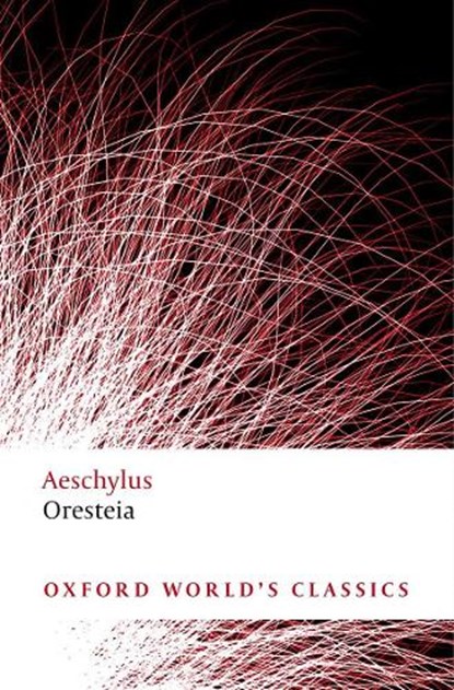 Oresteia, Aeschylus - Paperback - 9780199537815