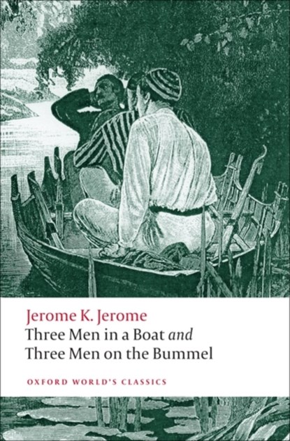 Three Men in a Boat and Three Men on the Bummel, Jerome K. Jerome - Paperback - 9780199537976