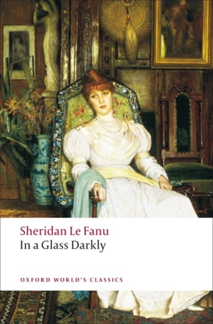 In a Glass Darkly, J. Sheridan Le Fanu - Paperback - 9780199537983