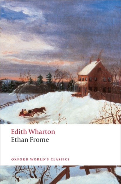 Ethan Frome, Edith Wharton - Paperback - 9780199538096