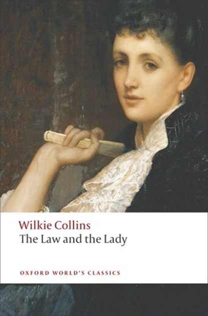 The Law and the Lady, Wilkie Collins - Paperback - 9780199538164