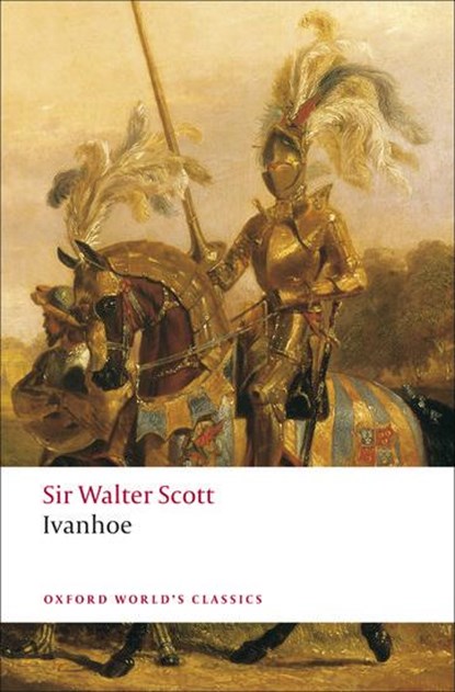 Ivanhoe, Walter Scott - Paperback - 9780199538409