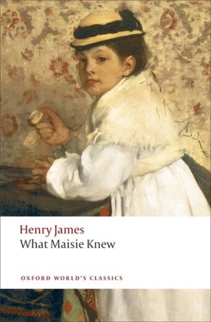 What Maisie Knew, Henry James - Paperback - 9780199538591