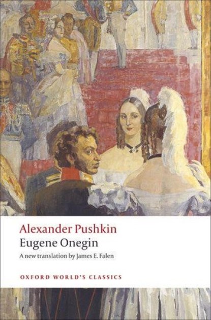 Eugene Onegin, Alexander Pushkin - Paperback - 9780199538645
