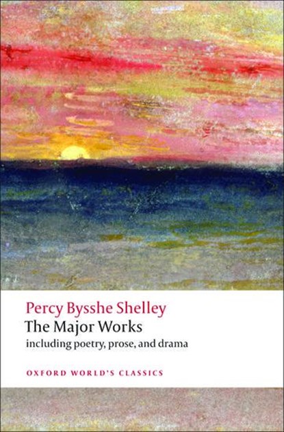 The Major Works, Percy Bysshe Shelley - Paperback - 9780199538973