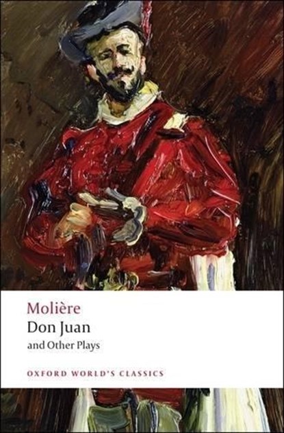 Don Juan and Other Plays, Moliere - Paperback - 9780199540228
