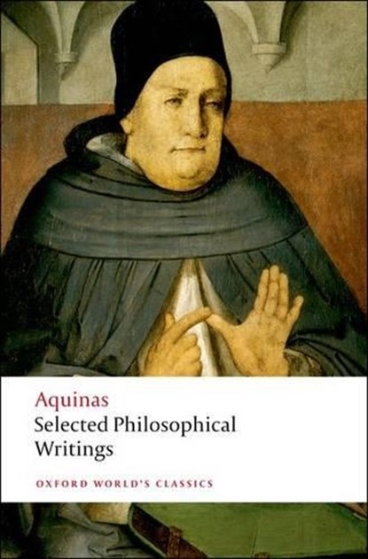 Selected Philosophical Writings, Thomas Aquinas - Paperback - 9780199540273