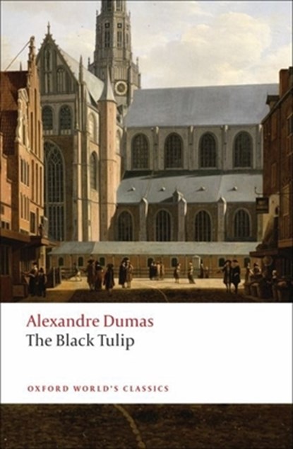The Black Tulip, Alexandre Dumas - Paperback - 9780199540464