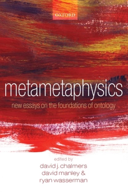Metametaphysics, David (Australian National University) Chalmers ; David (University of Southern California) Manley ; Ryan (Western Washington University) Wasserman - Paperback - 9780199546008