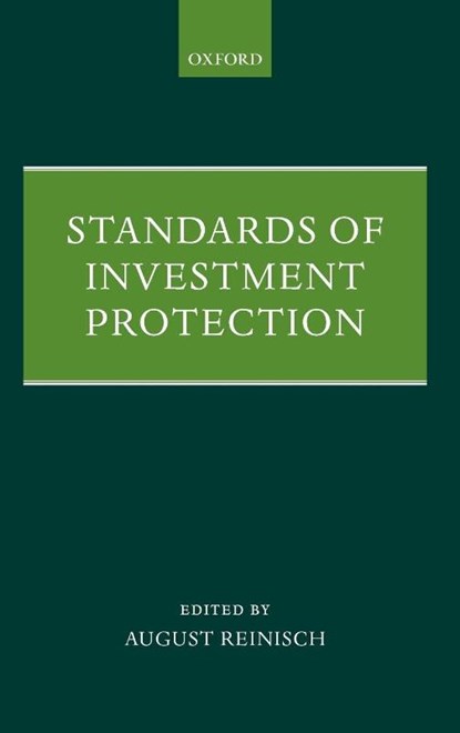 Standards of Investment Protection, August ( Reinisch - Gebonden - 9780199547432