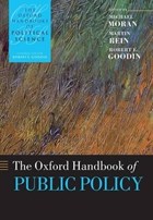 The Oxford Handbook of Public Policy | Moran, Michael (W. J. M. Mackenzie Professor of Government, University of Manchester) ; Rein, Martin (professor in Department of Urban Studies and Planning, Massachusetts Institute of Technology) ; Goodin, Robert E. (professor of Philosophy and Social and | 
